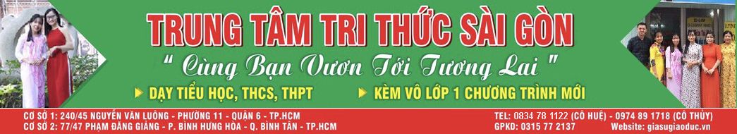 TRUNG TÂM DẠY THÊM TRI THỨC SÀI GÒN